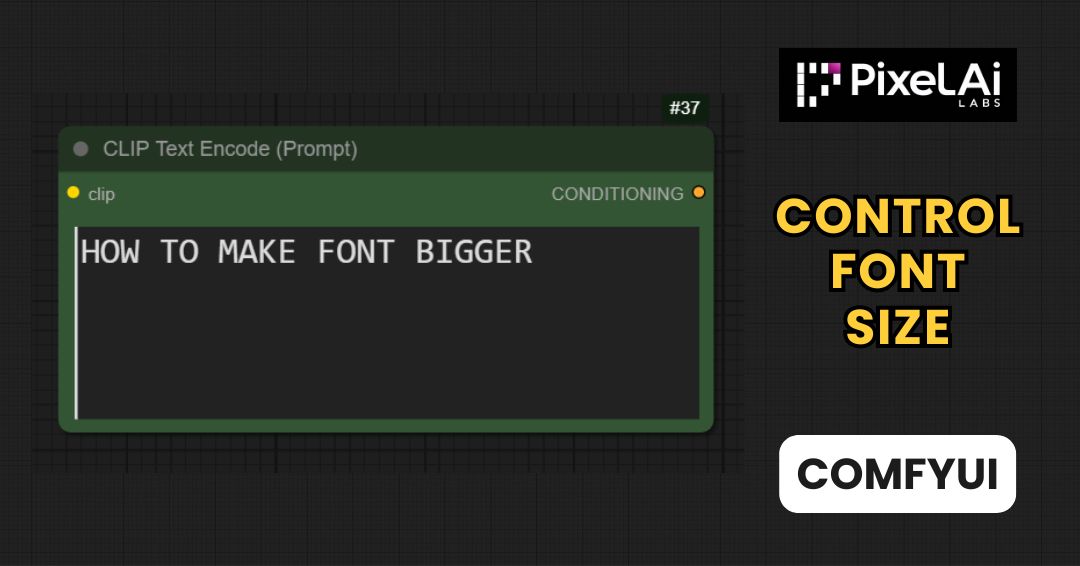 Can I Make the Font Size Bigger in ComfyUI? A Quick Guide